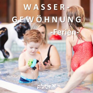 Wassergewöhnung Ferien