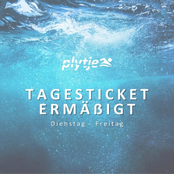 Tagesticket Ermäßigt Dienstag - Freitag