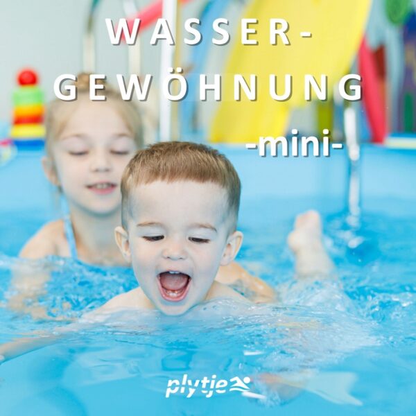 Wassergewöhnung Mini